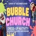 Bubble Church Dress Up Nativity at St George's Hardingham 